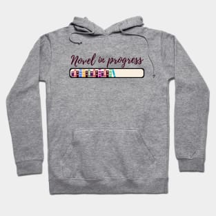 Novel in progress for writers and authors Hoodie